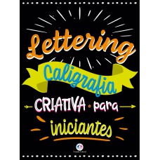 Lettering - Caligrafia criativa para iniciantes