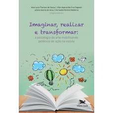 Imaginar, realizar e transformar