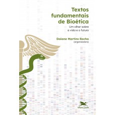 Textos fundamentais de Bioética