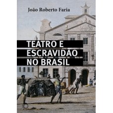 Teatro e Escravidão no Brasil