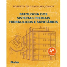 Patologia dos sistemas prediais hidráulicos e sanitários