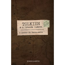 Tolkien e a Grande Guerra