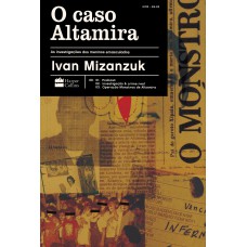 O caso Altamira: as investigações dos meninos emasculados – do mesmo autor de “O Caso Evandro”