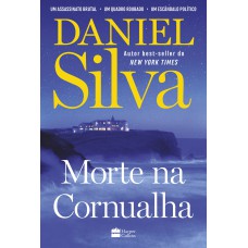 Morte na Cornualha – O restaurador e espião Gabriel Allon busca um quadro perdido de Picasso numa trama eletrizante