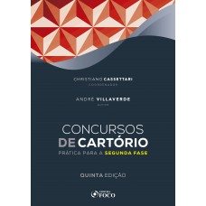 CONCURSOS DE CARTÓRIO - PRÁTICA PARA SEGUNDA FASE - 5ª ED - 2020