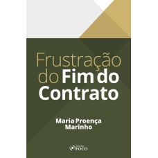 FRUSTRAÇÃO DO FIM DO CONTRATO - 1ª ED - 2020