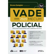 VADE MECUM POLICIAL - LEGISLAÇÃO SELECIONADA PARA CARREIRAS POLICIAIS