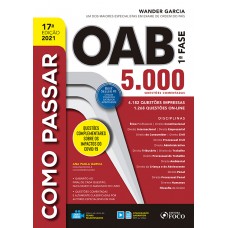 COMO PASSAR NA OAB - 1ª FASE - 5.000 QUESTÕES COMENTADAS - 17ª ED - 2021