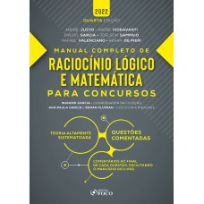 RACIOCÍNIO LÓGICO E MATEMÁTICA PARA CONCURSOS - MANUAL COMPLETO - 4ª ED - 2022