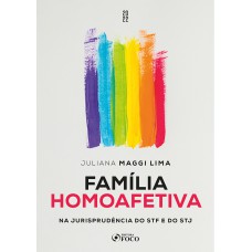 Família Homoafetiva - Na jurisprudência do STF e do STJ