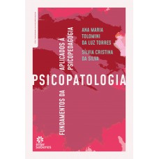 Fundamentos da psicopatologia aplicados à psicopedagogia