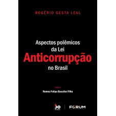 Aspectos Polêmicos da Lei Anticorrupção no Brasil