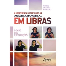 A interferência do português na análise gramatical em libras