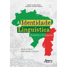 A identidade linguística brasileira e portuguesa