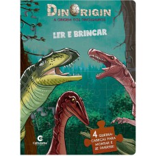 Ler e Brincar - Dinorigin - A Origem dos Dinossauros