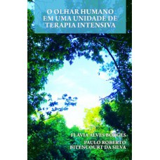 O olhar humano em uma unidade de terapia intensiva