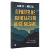 O poder de confiar em você mesmo