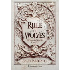 Rule of wolves (duologia nikolai 2): trono de prata e noite