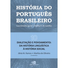 História do Português Brasileiro - vol.10