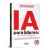 IA para líderes: do conceito à realidade