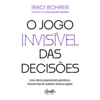 O jogo invisível das decisões