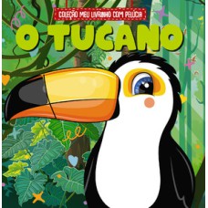 Coleção Meu Livrinho com Pelúcia - O Tucano