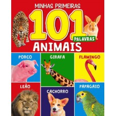 Minhas Primeiras 101 Palavras - Animais