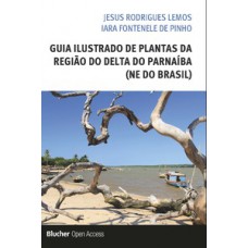 Guia ilustrado de plantas da região do delta do Parnaíba (NE do Brasil)