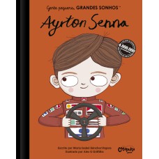Gente pequena, Grandes sonhos: Ayrton Senna