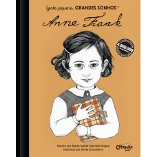 Gente pequena, Grandes sonhos. Anne Frank