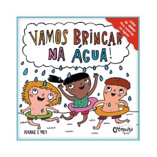 Vamos brincar na água!