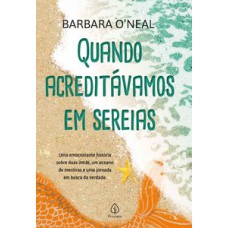 Quando acreditávamos em sereias