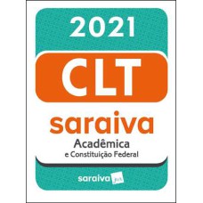CLT Acadêmica Saraiva Mini - 21ª Edição 2021