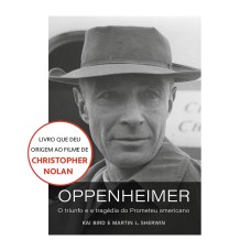 Oppenheimer (O livro que deu origem ao filme de Christopher Nolan)