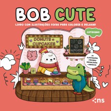 BOB CUTE - COTIDIANO - Livro com ilustrações fofas e originais para pintar, páginas destacáveis e acompanha uma cartela de adesivo - papel 180gr