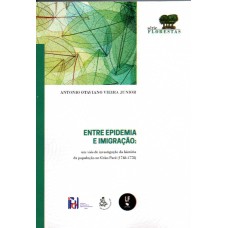 Entre epidemia e imigração: Um viés de investigação histórica da população do Grão-Pará