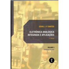 Eletrônica analógica integrada e aplicações- Volume 3 - Eletrônica de áudio