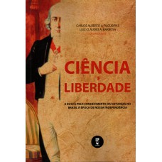 Ciência e liberdade: A busca pelo conhecimento da natureza no Brasil à época de nossa independência