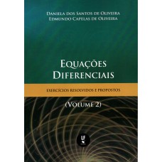 Equações Diferenciais exercícios resolvidos e propostos (volume2)