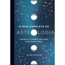 O guia completo da astrologia