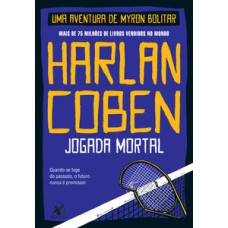 Jogada mortal (Myron Bolitar – Livro 2)