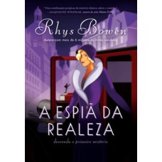 A espiã da realeza (a espiã da realeza – livro 1)