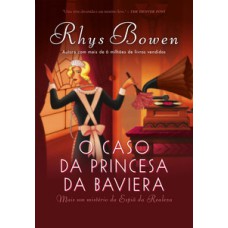 O caso da princesa da baviera (a espiã da realeza – livro 2)