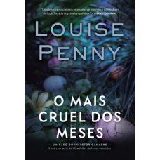 O mais cruel dos meses (inspetor gamache – livro 3)