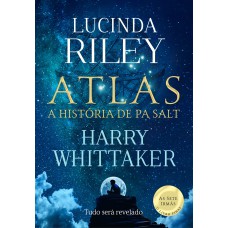 Atlas: A história de Pa Salt (As Sete Irmãs – Livro 8)