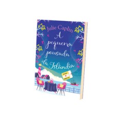 A pequena pousada da islândia (destinos românticos – livro 4)
