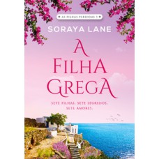 A filha grega (as filhas perdidas - livro 3)