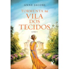 Tormenta na vila dos tecidos (a vila dos tecidos - livro 5)