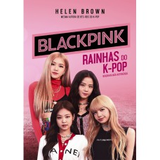 BlackPink - Rainhas do K-Pop