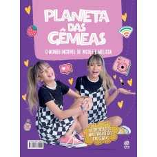 Planeta das Gêmeas - O mundo incrível de Melissa e Nicole